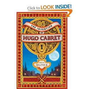 The Invention of Hugo Cabret Cover of the book Hugo Cabret, link to Amazon.com